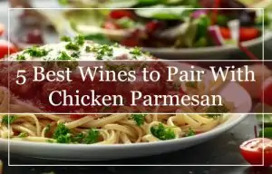 5-Best-Wines-to-Pair-With-Chicken-Parmesan_1